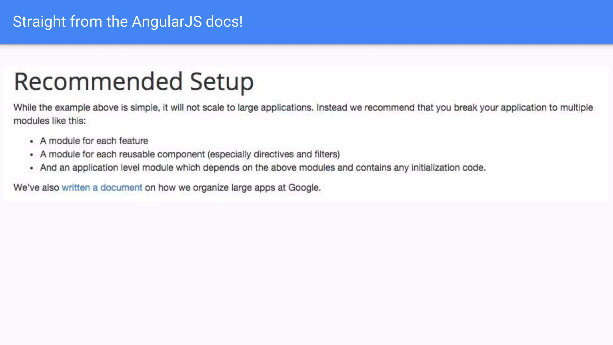 Straight from the AngularJS docs! 