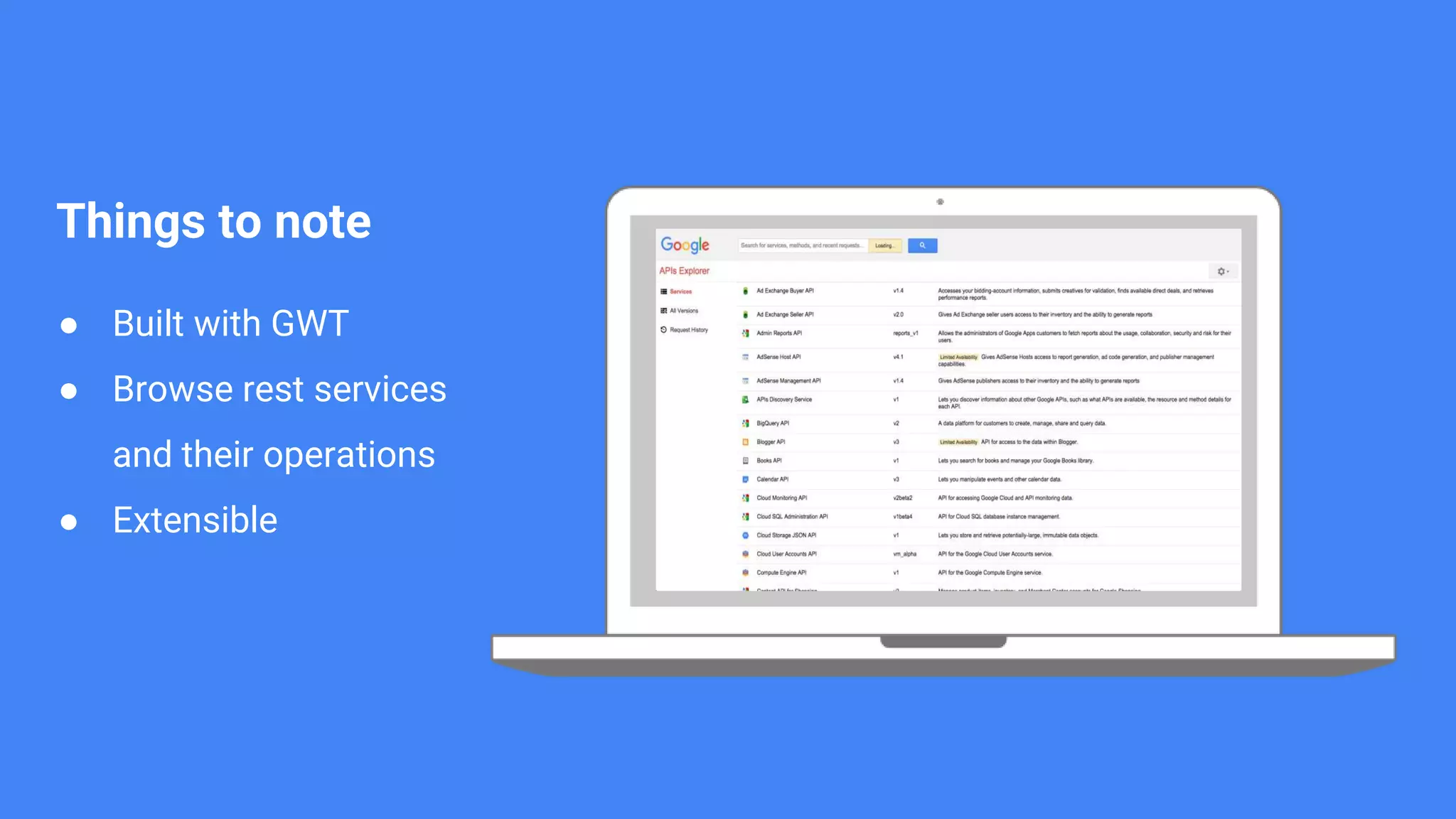 ● Built with GWT ● Browse rest services and their operations ● Extensible Things to note 