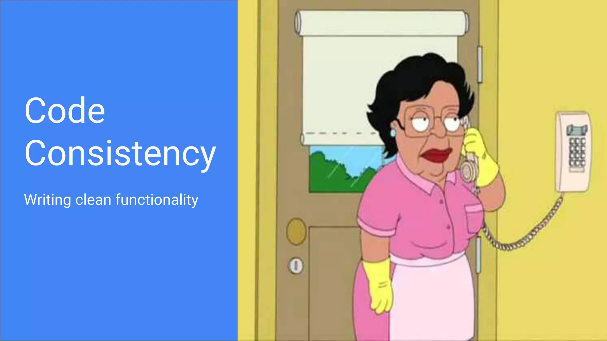 Writing clean functionality Code Consistency 