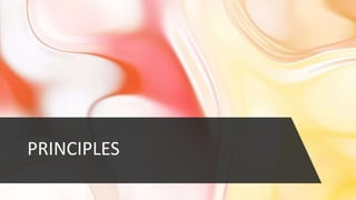 PRINCIPLES
 