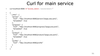 URL for sample project
72
https://github.com/TheOpenCloudEngine/micro-service-
architecture-vuejs
 
