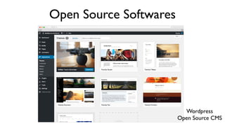 Open Source Softwares
Wordpress
Open Source CMS
 