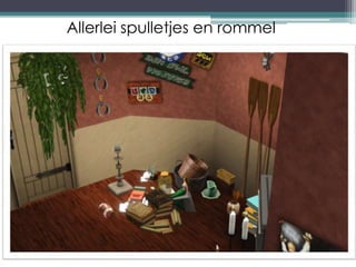 Allerlei spulletjes en rommel
 