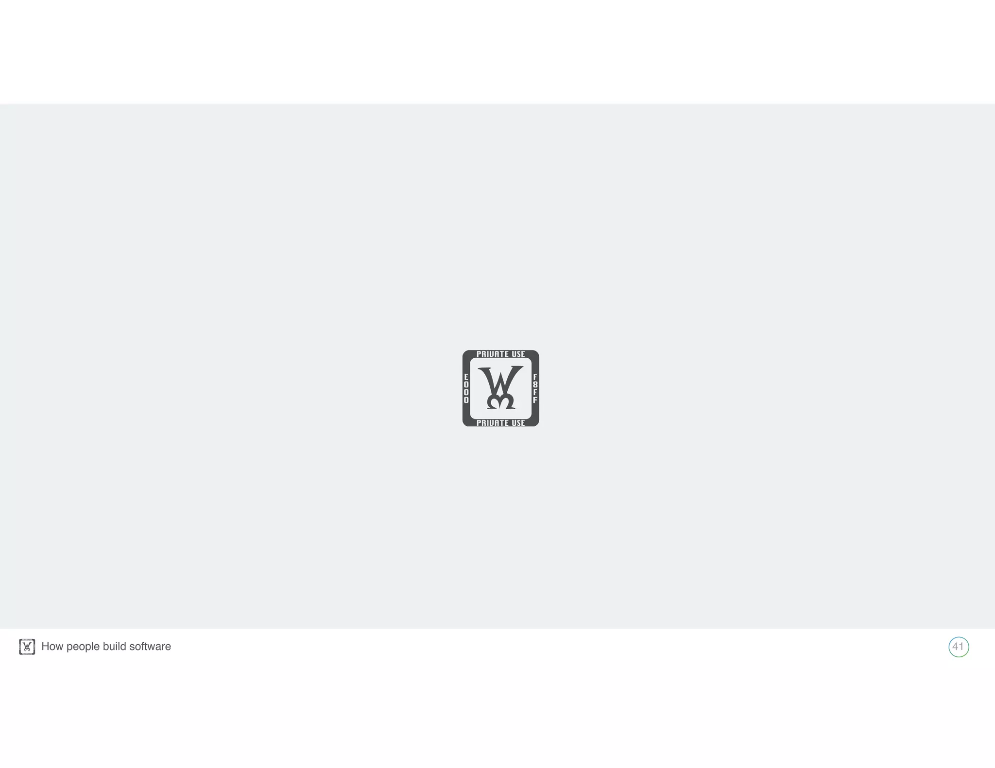 How people build software!
!
41
 