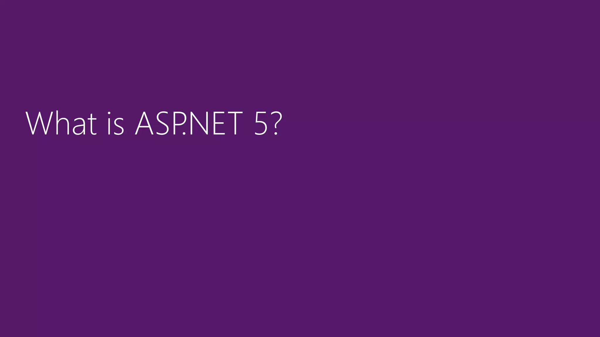 What is ASP.NET 5? 