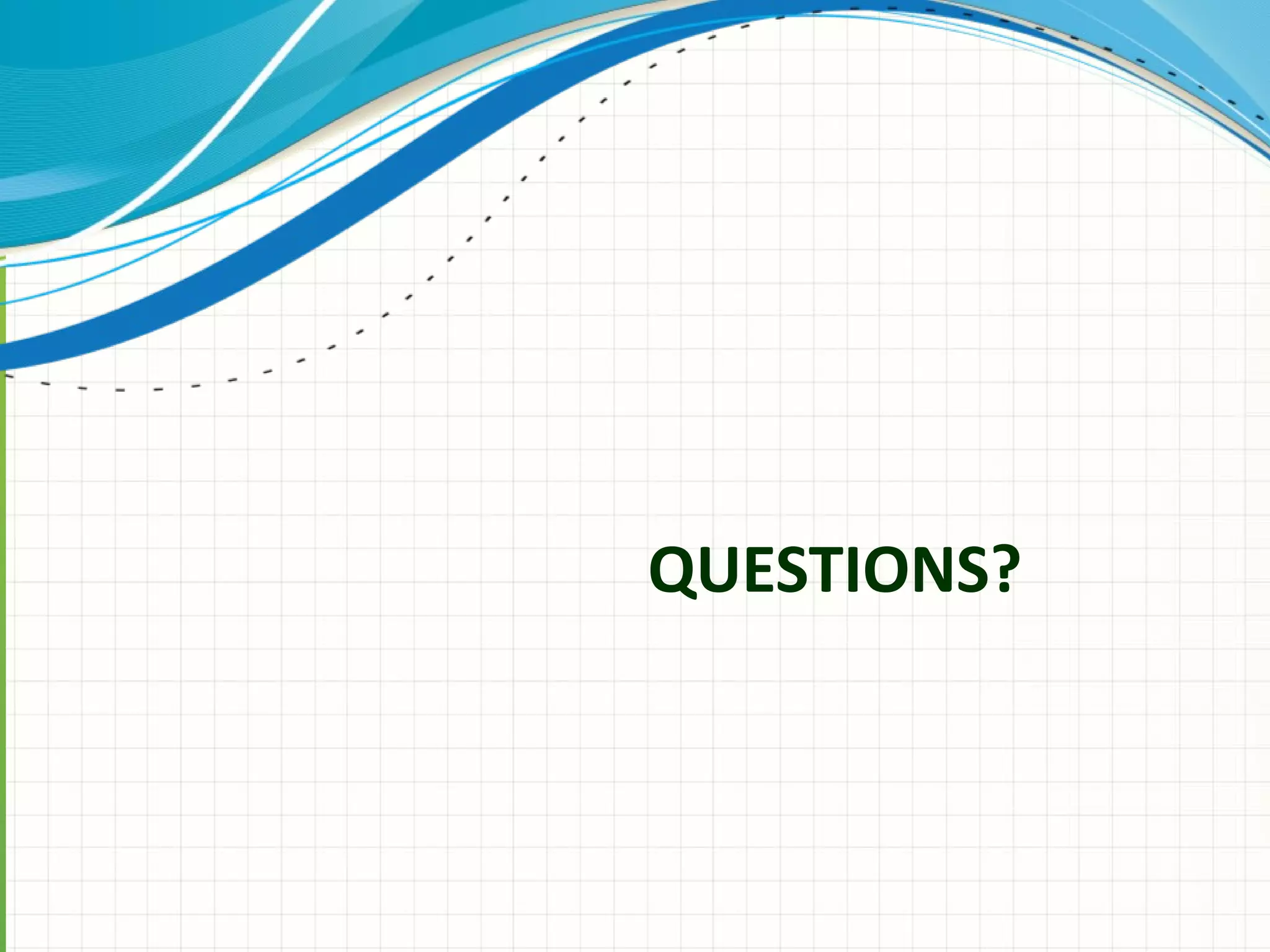 QUESTIONS? 