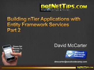 Building nTier Applications with Entity Framework ServicesPart 2 
