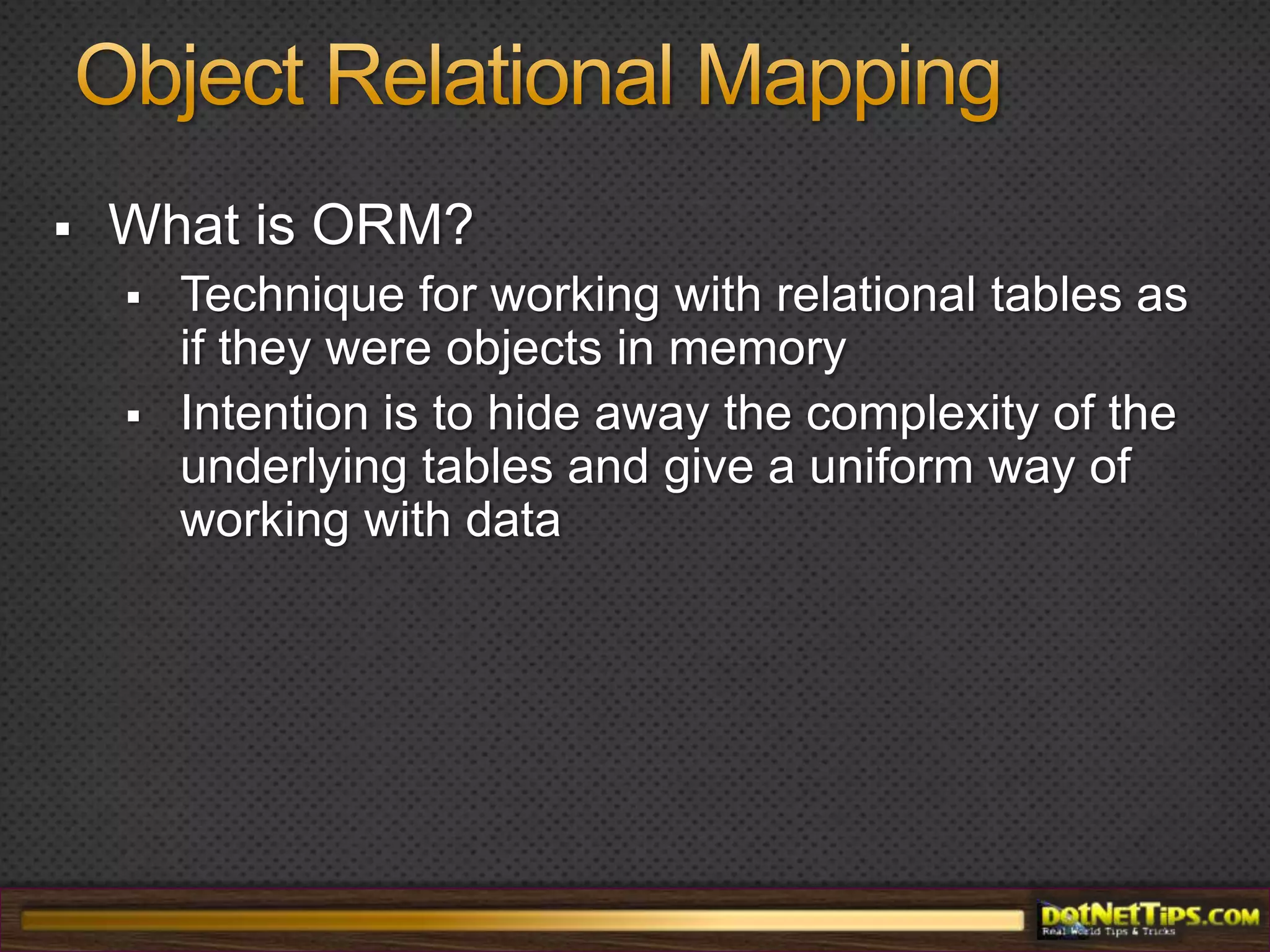 No brittle, hard-coded mappingUser ExperienceSecurityActive Directory, Card Space,  Windows Identity FoundationUI ComponentsWindows Forms, Windows Presentation Foundation, ASP.NET (AJAX, MVC), Silverlight, Windows MobilePresentation LayerLocal Storage/ CacheCommunications LayerWindows Communication Foundation (WCF), WCF Data Services, Web Services, Sync Services, Azure (Cloud), RIA Services, Workflow ServicesBusiness LayerBusiness EntitiesT4 TemplatesBusiness ComponentsBusiness WorkflowWindows Workflow FoundationData LayerEntity Framework, LINQ to SQL, DataSetsSQL Server