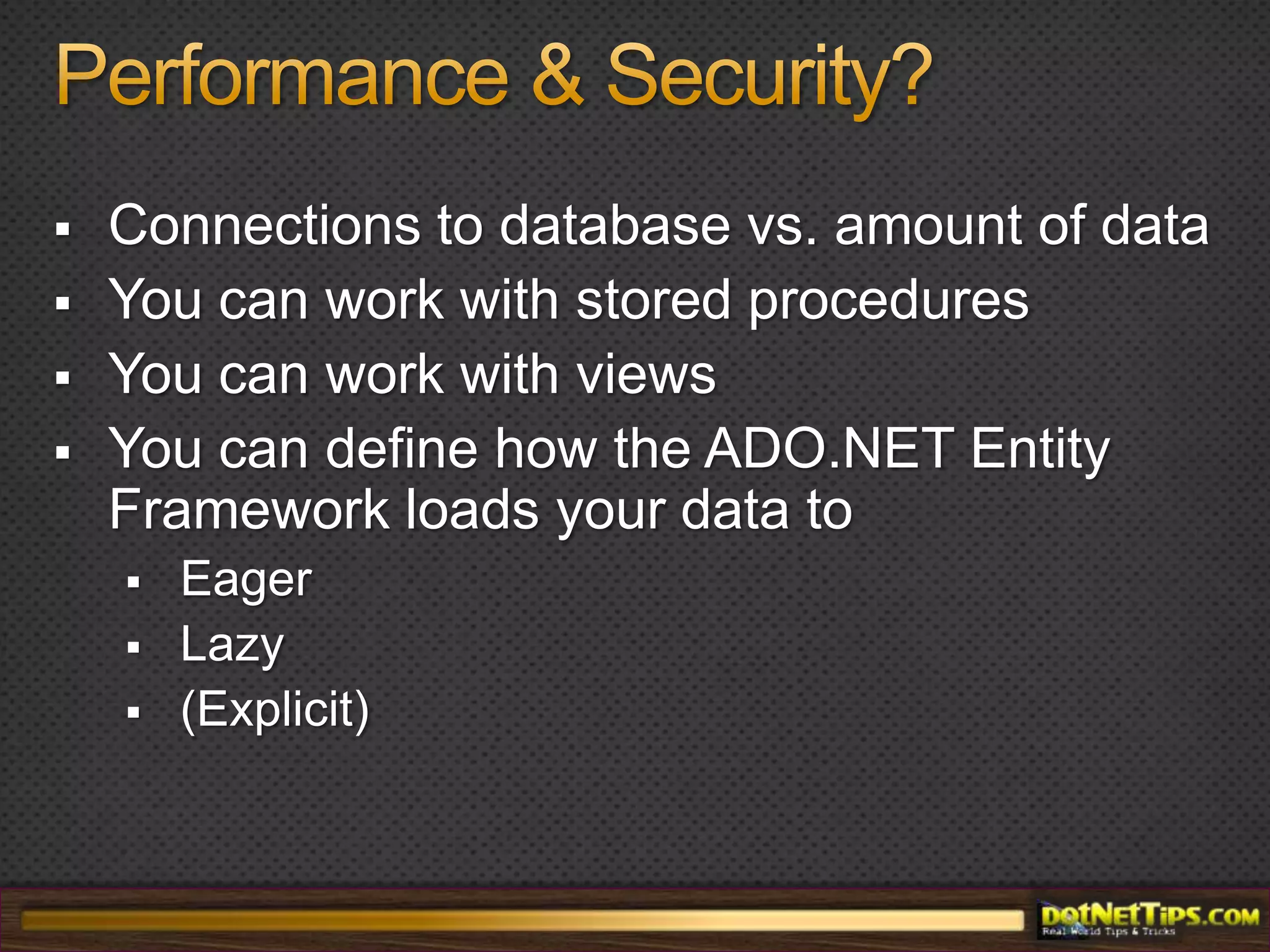 The Microsoft Entity Data ModelAn extended relational model with Entity-Relationship Model  conceptsEntity TypesStrong type with IdentityInheritanceScalar/Complex propertiesEntitySetsHold instances of Entity TypesSimilar to relational tablesCan have multiple Entitysets of the same EntityTypesRelationships ("Associations")Named relationships between Entities0..1:*, 0..1:0..1, 1:1, 1:M, M:NNavigation may be exposed as NavigationProperties on EntityTypesAssociationSetsContains instances of associationsMay be queried directlyEntityContainersContains EntitySets, AssociationSetsSalesPersonEmployeeID = 294272LoginID = adamTitle = "Dev Lead"VacationHours = 0…Manager11NReportsSalesPersonSalesPersonEmployeeID = 729742LoginID = peteTitle = "Developer"VacationHours = 0…ExpenseAccount = …CarLicenseNum = ……SalesPersonEmployeeID = 729742LoginID = peteTitle = "Developer"VacationHours = 0…ExpenseAccount = …CarLicenseNum = ……EmployeeID = 729742LoginID = peteTitle = "Developer"VacationHours = 0…ExpenseAccount = true…