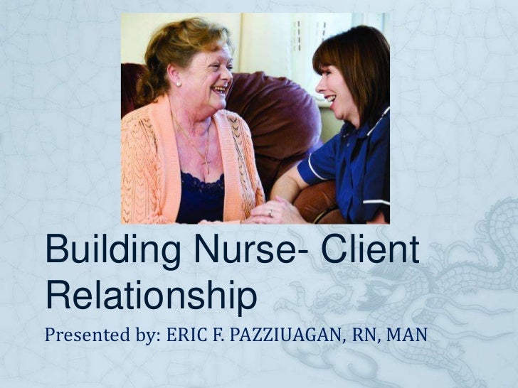 therapeutic relationship in nursing homework help nurse patient relationship