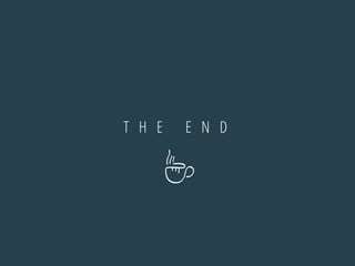 T H E E N D
 