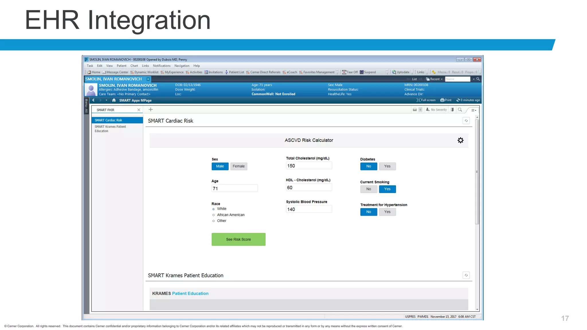 © Cerner Corporation. All rights reserved. This document contains Cerner confidential and/or proprietary information belonging to Cerner Corporation and/or its related affiliates which may not be reproduced or transmitted in any form or by any means without the express written consent of Cerner.
17
EHR Integration
 