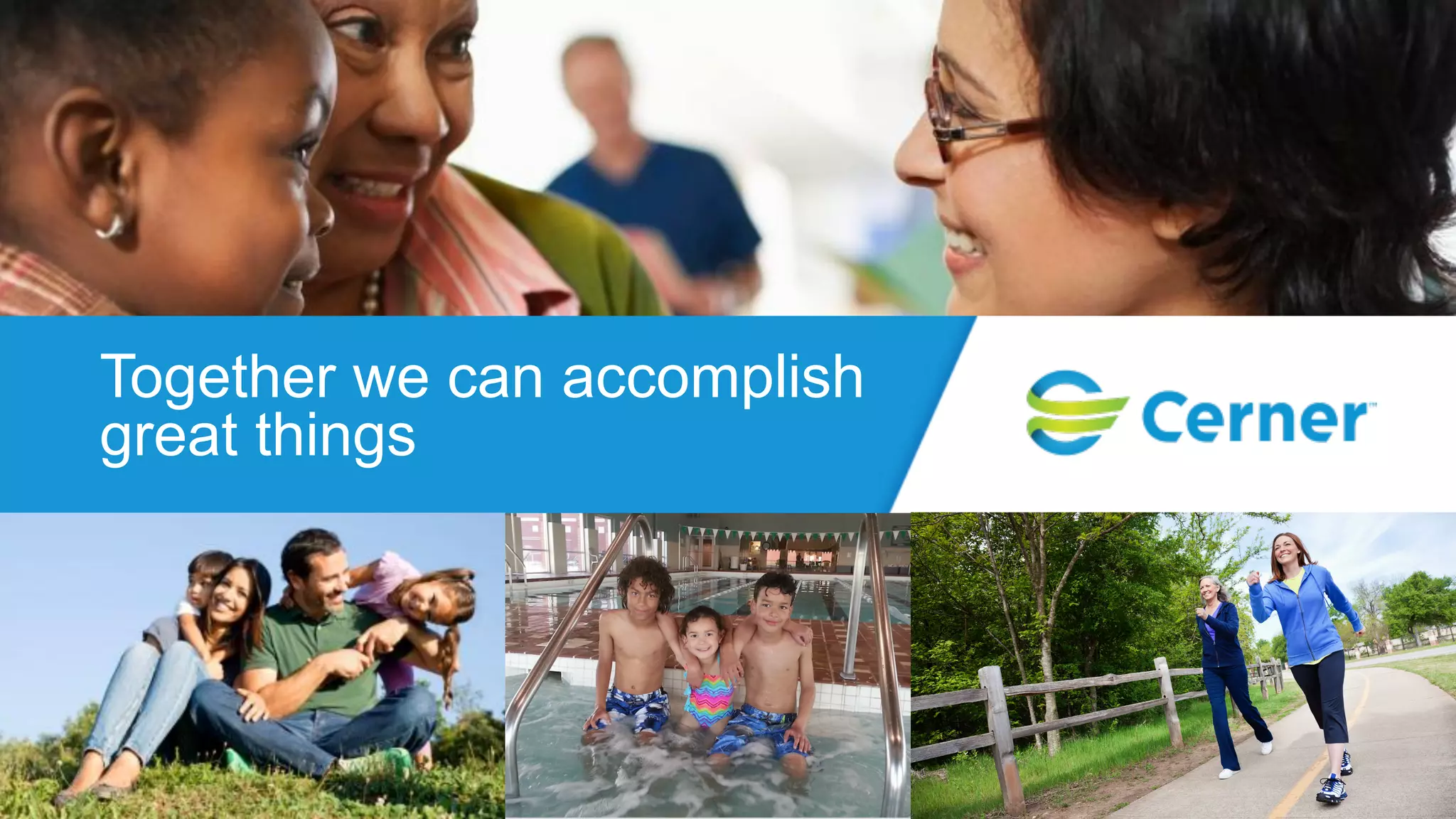 Together we can accomplish
great things
 