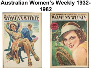 Australian Women’s Weekly 1932-
             1982




6
 