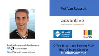 Rick Van Rousselt
Office Servers and Services MVP
BIWUG Board Member
Email : rick.vanrousselt@outlook.com
rickvanrousselt
...