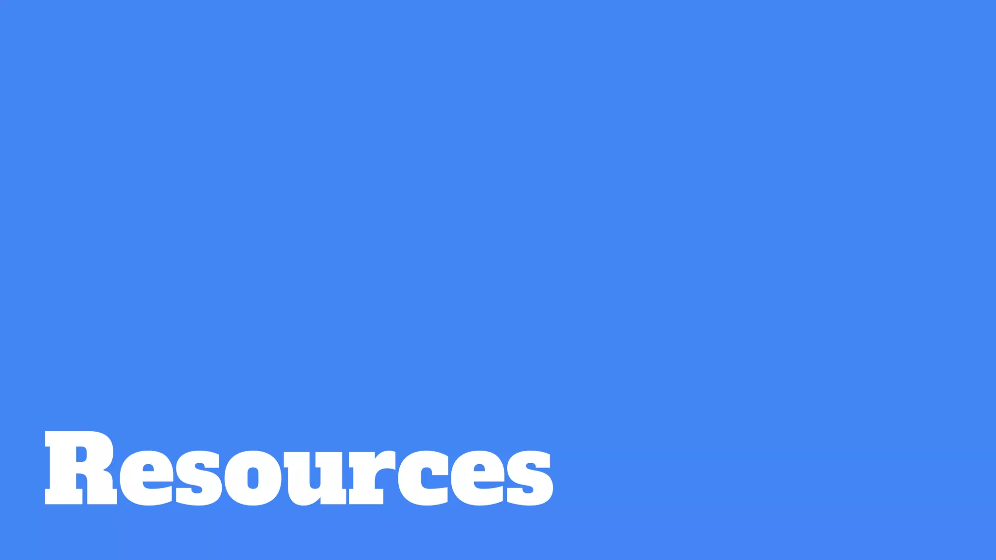 Resources
 