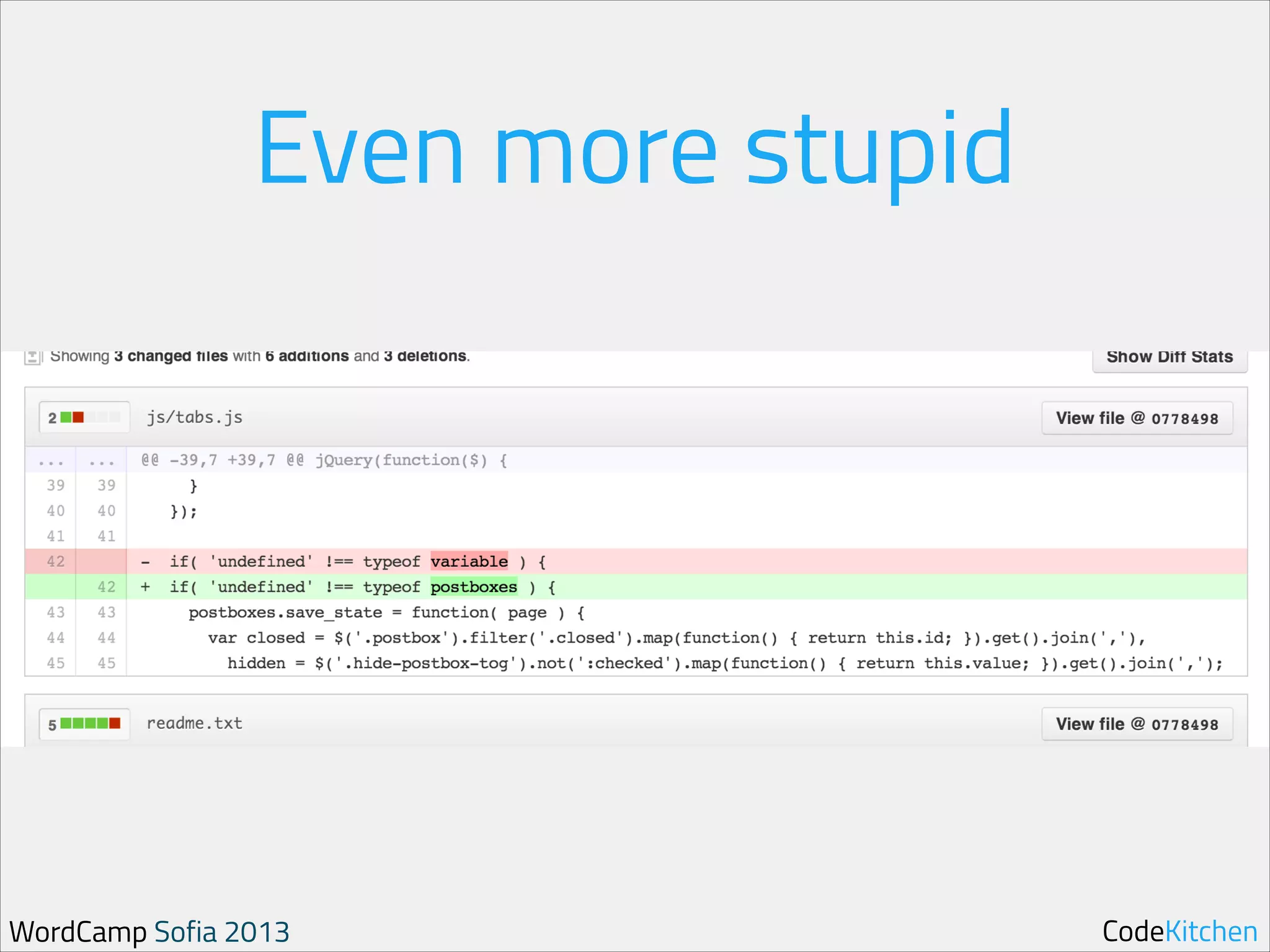 Even more stupid

WordCamp Sofia 2013

CodeKitchen

 