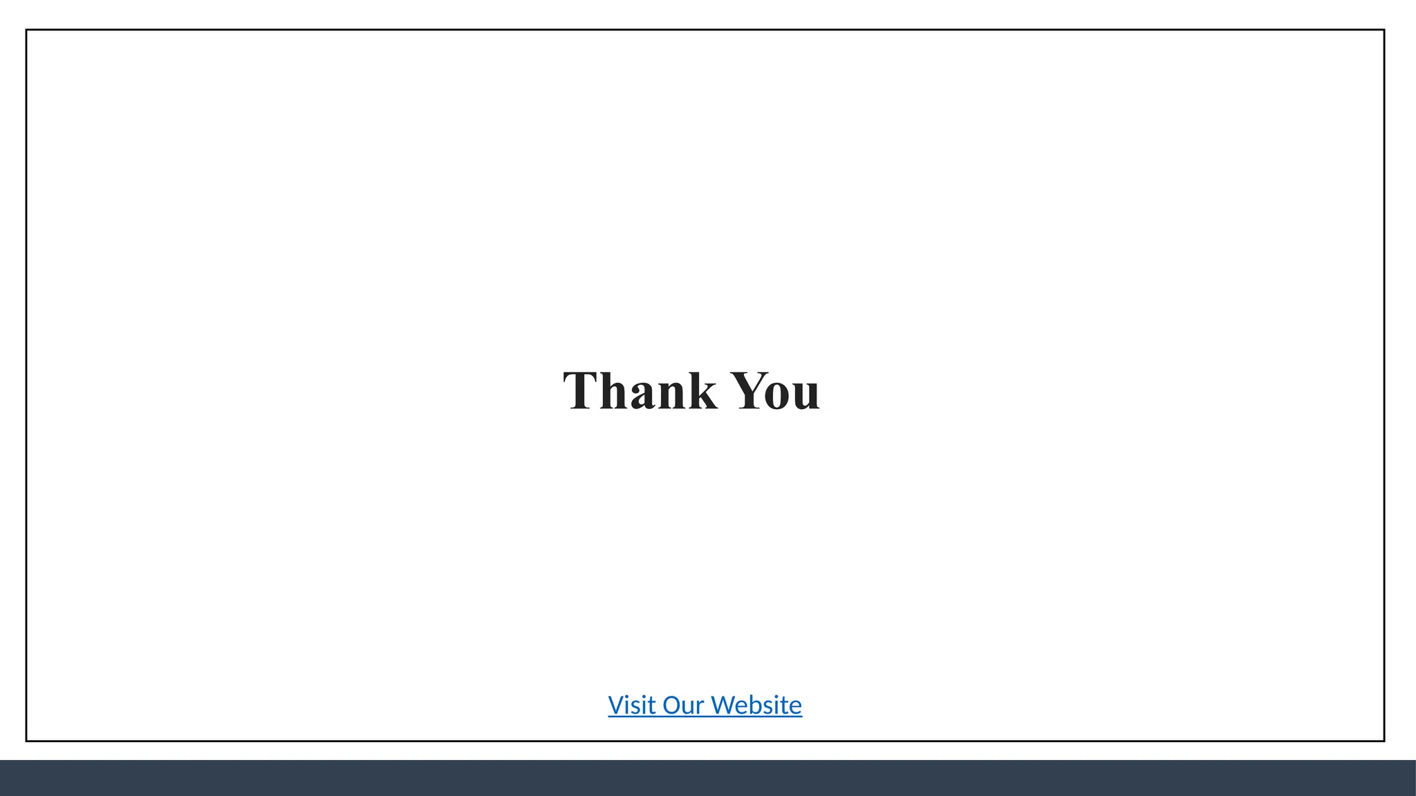 Thank You
Visit Our Website
 