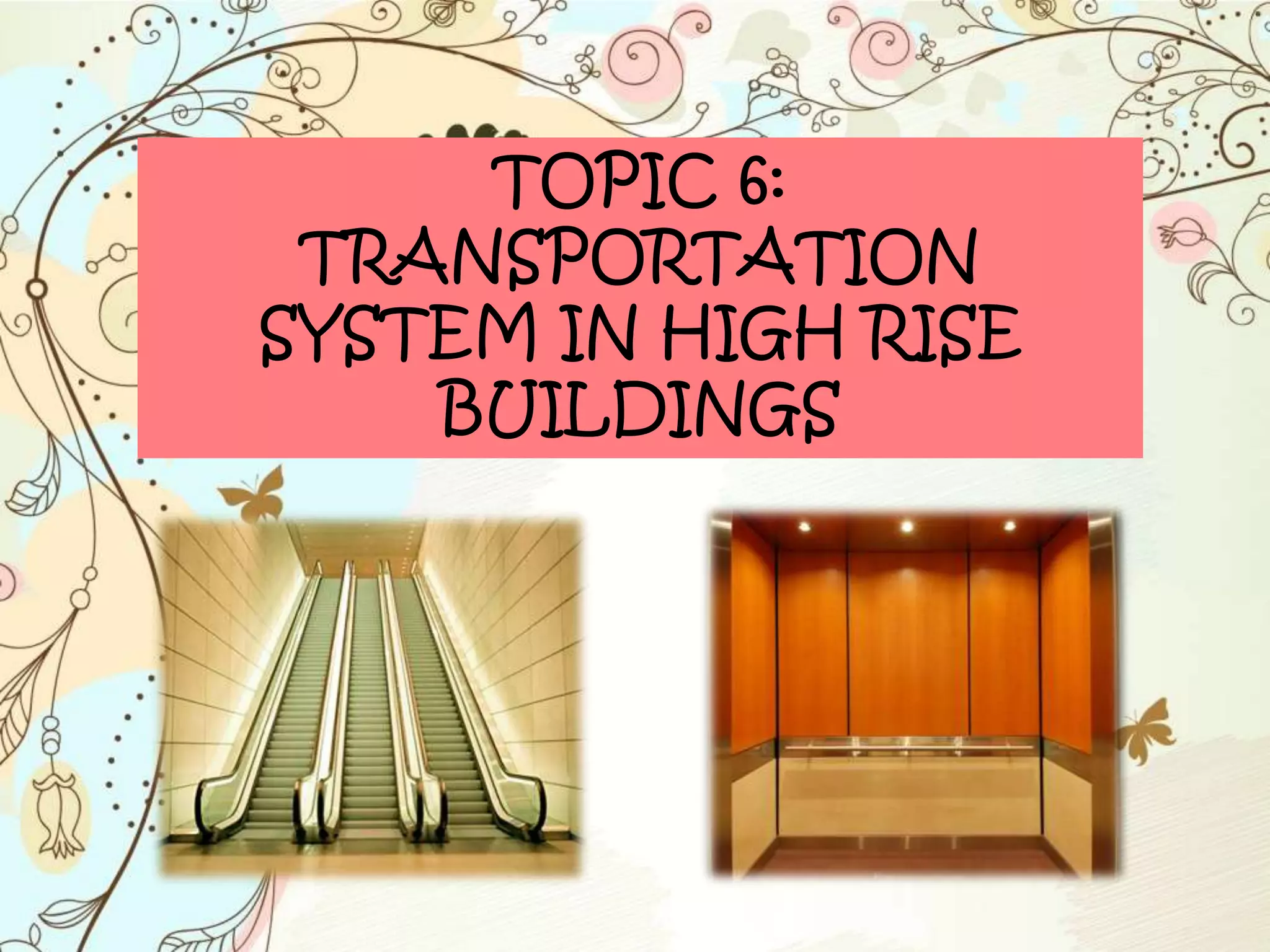 TRANSPORTATION SYSTEM IN HIGH RISE BUILDINGS | PPTX