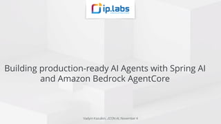 Building production-ready AI Agents with Spring AI and Amazon Bedrock ...