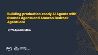 Building production-ready AI Agents with Strands Agents and Amazon ...