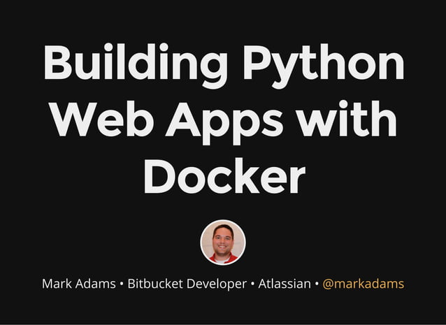 Building Python Web Apps with Docker | PPT | Free Download