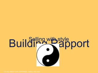 Building Rapport Selling with style 