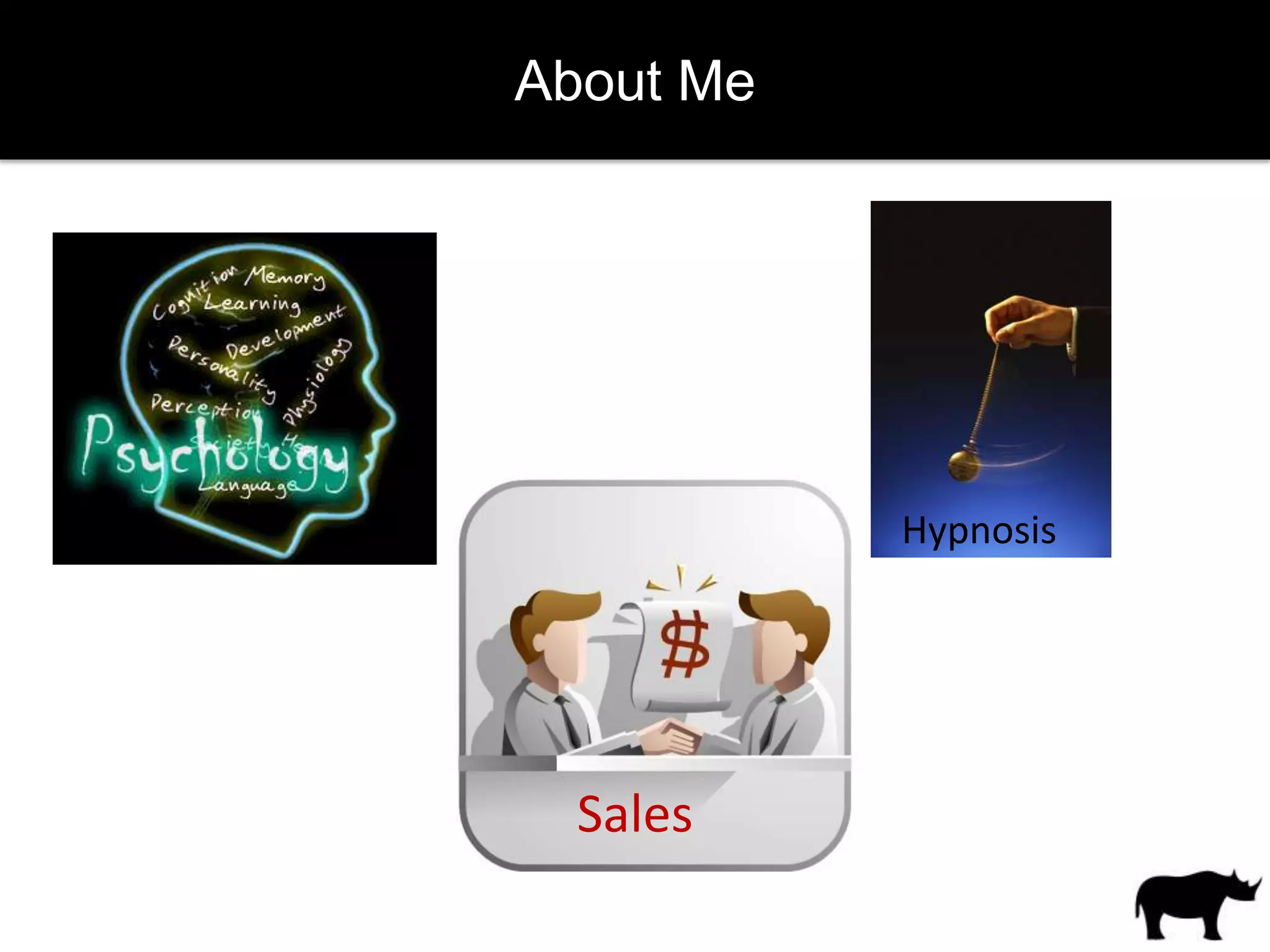 About Me




           Hypnosis




  Sales
 