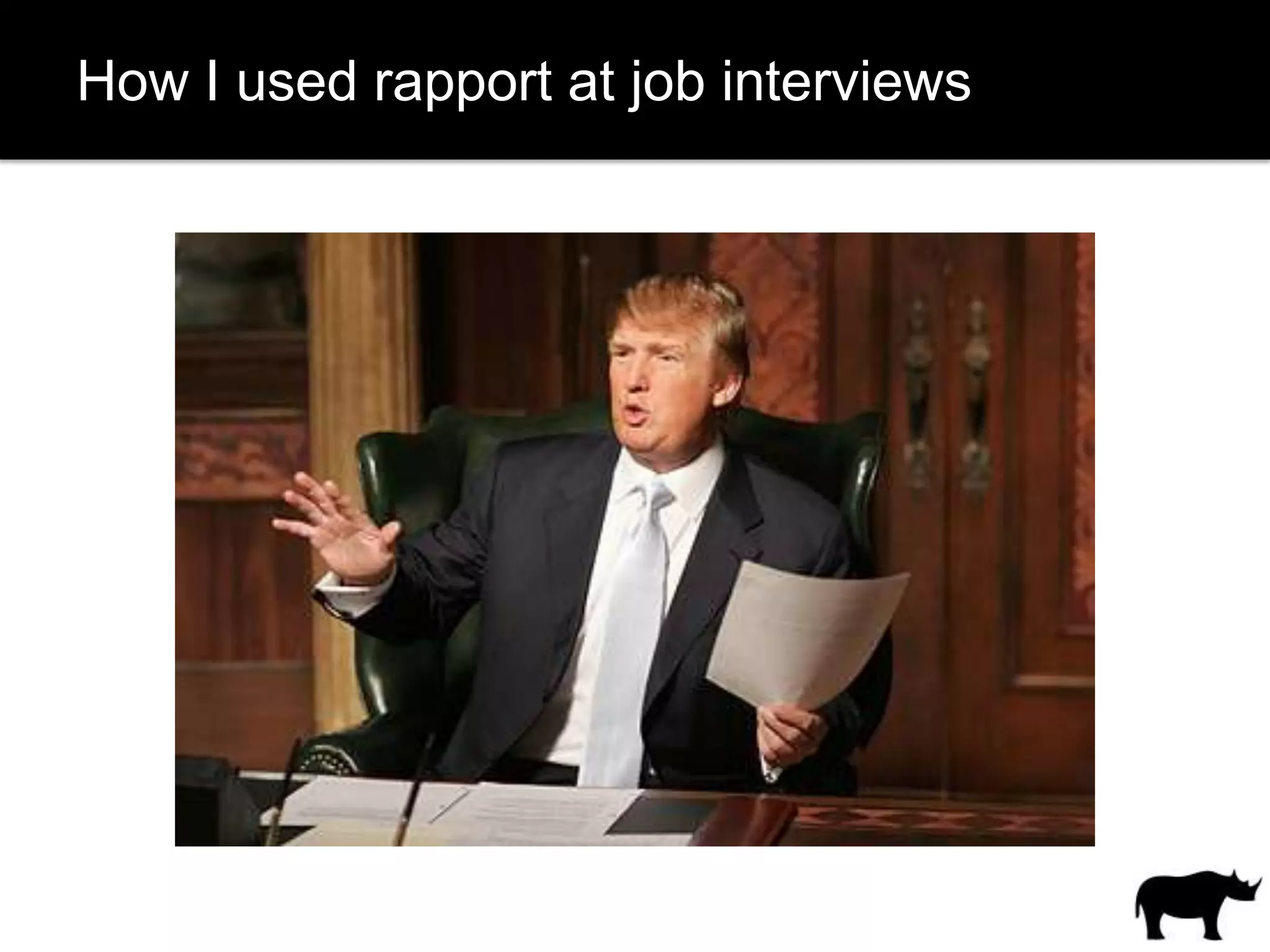 How I used rapport at job interviews
 