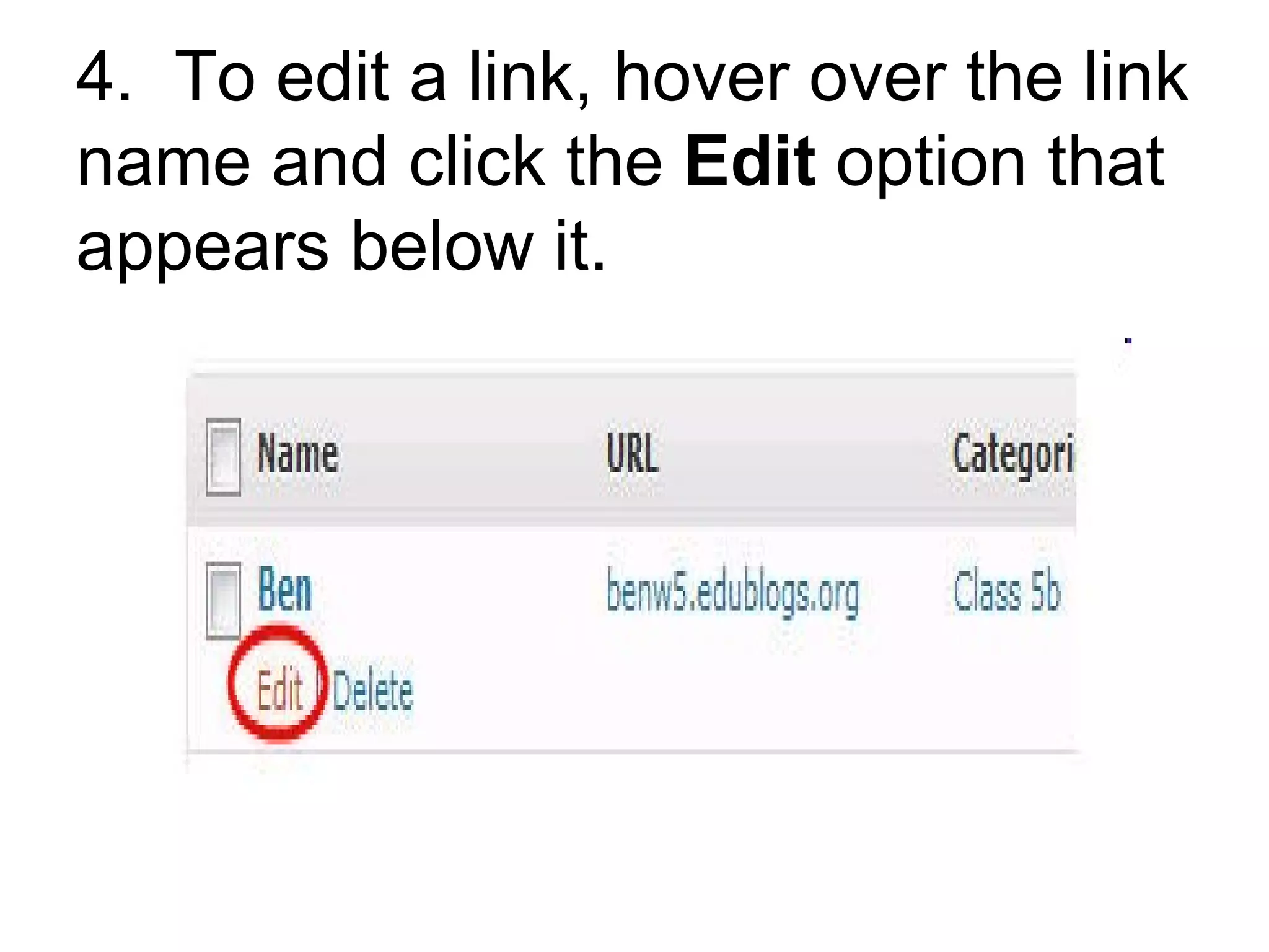 4.  To edit a link, hover over the link name and click the  Edit  option that appears below it.  