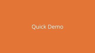 Quick Demo
 