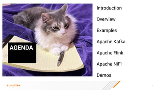 8
AGENDA
Introduction
Overview
Examples
Apache Kafka
Apache Flink
Apache NiFi
Demos
 