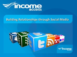 Building Relationships through Social Media 