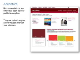 AccentureAccenture’s login doesn’t get you access to more content – all content is public – but it does get you personalized recommendations and alerts. 