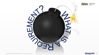 © 2015 Blueprint Software Systems Inc. All rights reserved. ⎢4
 