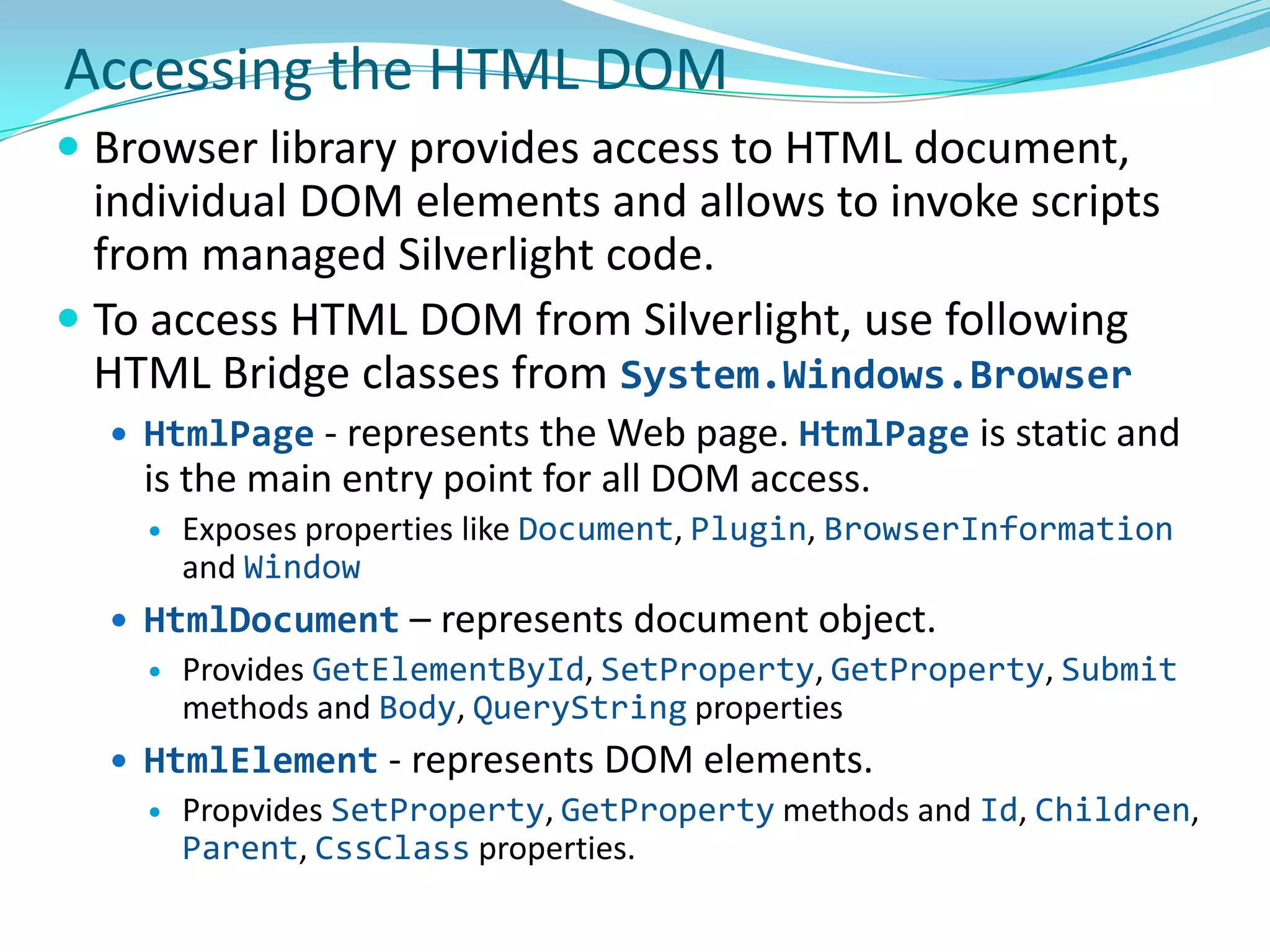 Setting Orientation = Horizontalstacks elements horizontally. This is the default behavior.