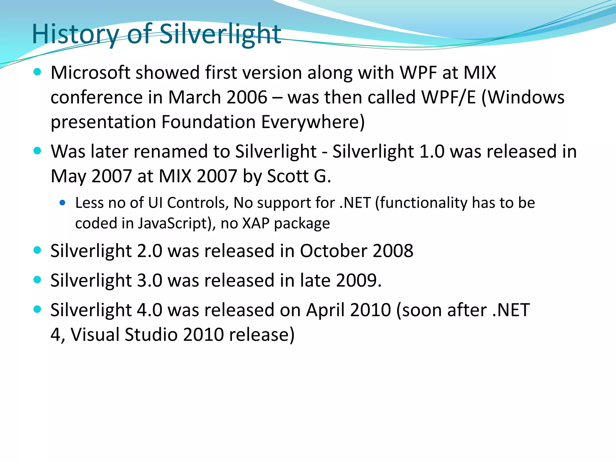 What’s new in Silverlight 4What is RIARIA stands for Rich Internet Application