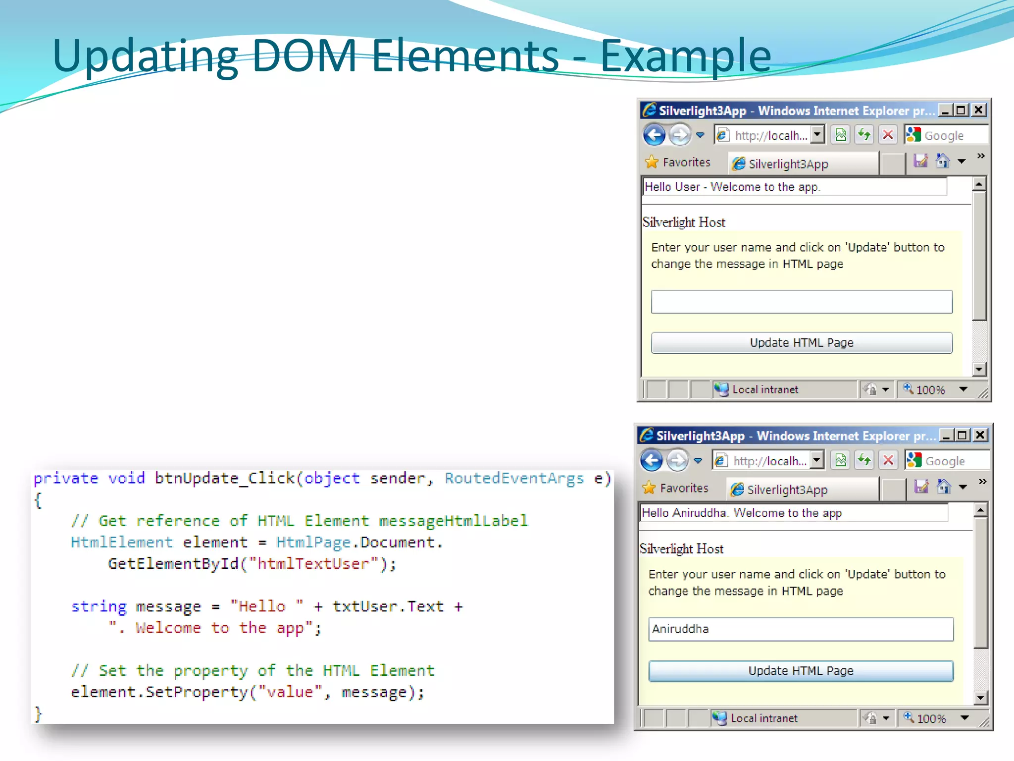 Layout with Panels - GridGrid is the most powerful Panel available – provides complete freedom to developer.
