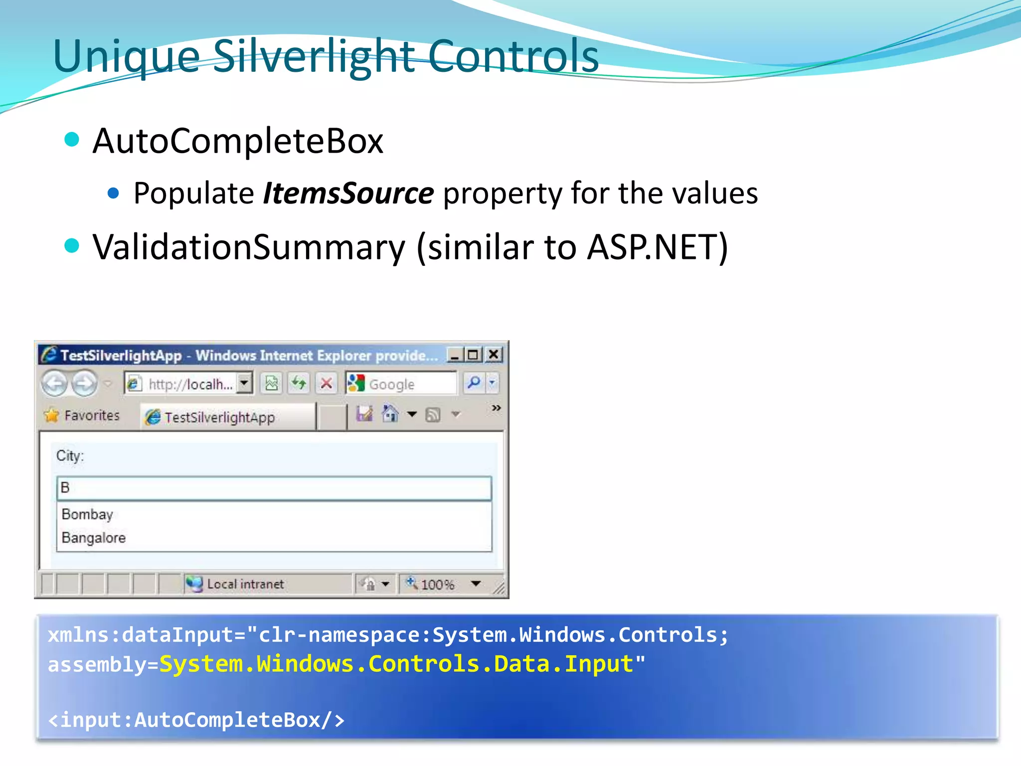 Silverlight ArchitectureSilverlight platform as a whole consists of two major parts, plus an installer and update component – 