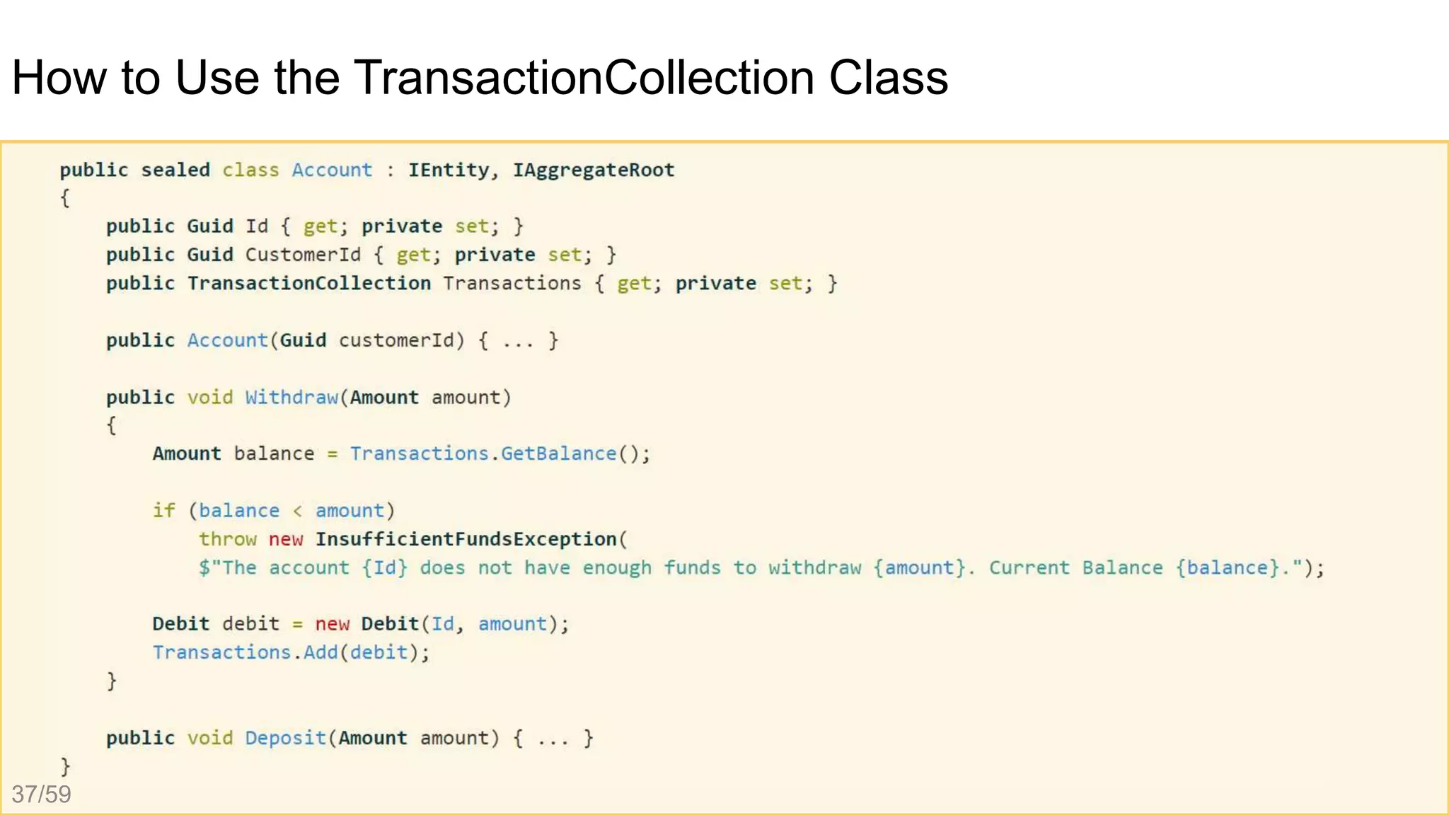 How to Use the TransactionCollection Class
37/59
 