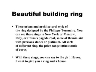 [object Object],[object Object],Beautiful building ring 