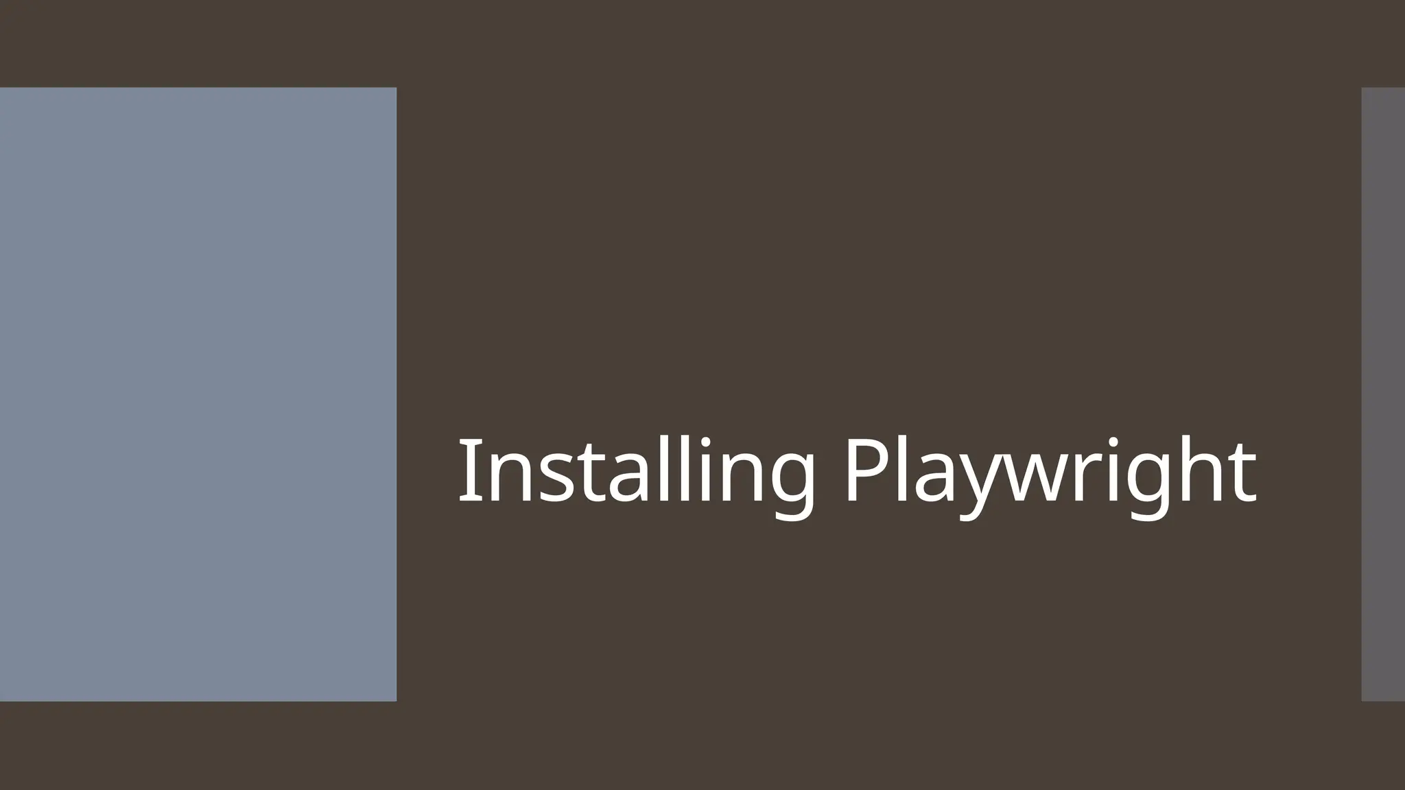 Installing Playwright 