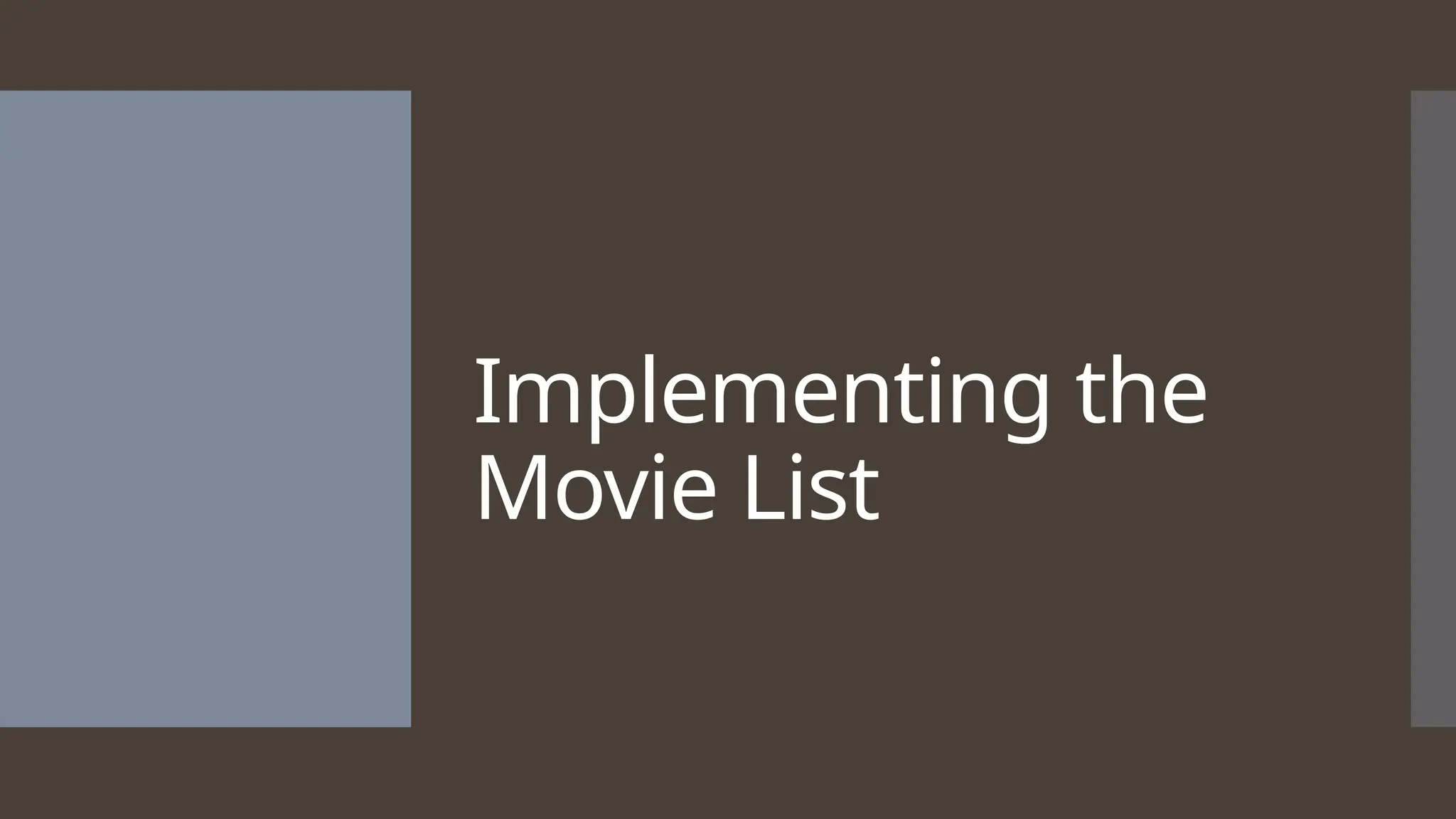 Implementing the Movie List 