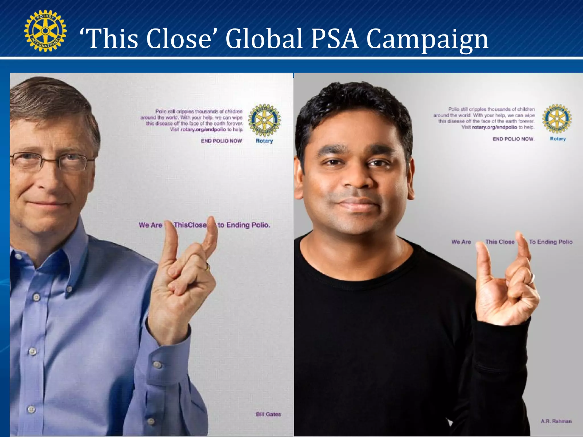 ‘This Close’ Global PSA Campaign
 