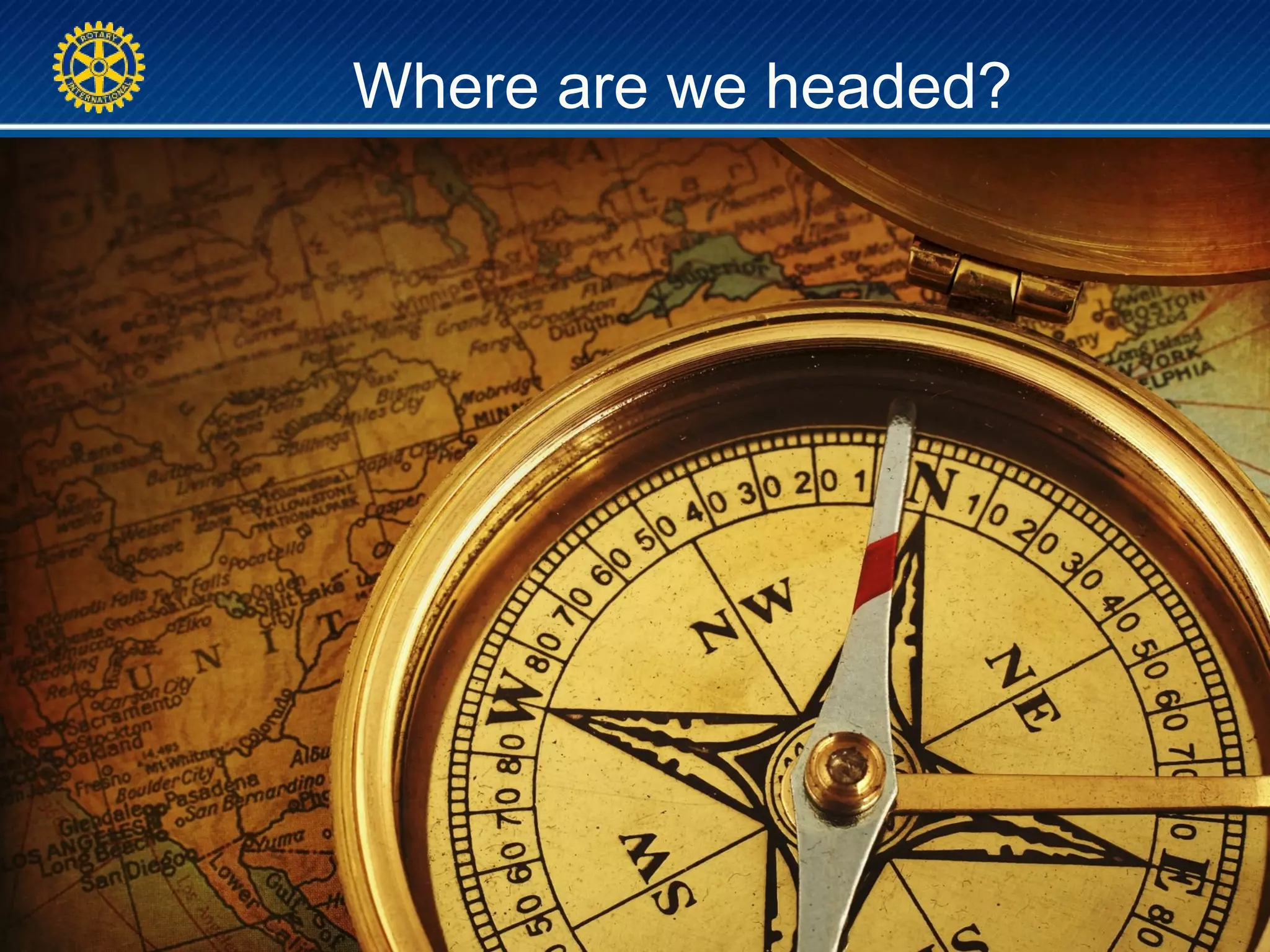 Where are we headed?
 