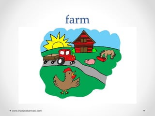 farm
www.ingilizcebankasi.com
 