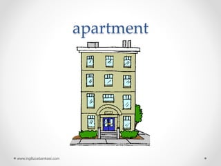 apartment
www.ingilizcebankasi.com
 