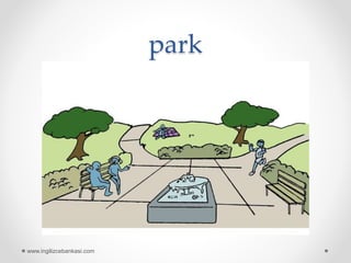 park
www.ingilizcebankasi.com
 