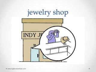 jewelry shop
www.ingilizcebankasi.com
 