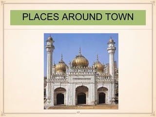 PLACES AROUND TOWN 
17 
 